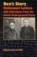 Ben's Story: Holocaust Letters With Selections from the Dutch Underground Press 0809323745 Book Cover