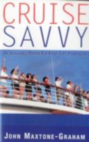 Cruise Savvy: An Invaluable Primer for First Time Passengers 1574090712 Book Cover