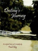 Destiny's Journey 1410745635 Book Cover