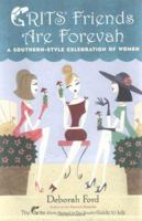 Grits Friends Are Forevah: A Southern-Style Celebration of Women 0452288045 Book Cover