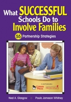 What Successful Schools Do to Involve Families: 55 Partnership Strategies 1634503708 Book Cover