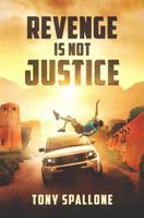 Revenge Is Not Justice 0986427152 Book Cover