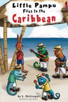 Little Pampu Flies to the Caribbean 0998012645 Book Cover