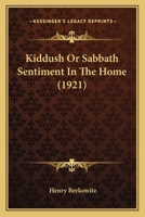 Kiddush or Sabbath Sentiment in the Home 3743350181 Book Cover