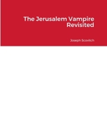 The Jerusalem Vampire Revisited 1312338628 Book Cover
