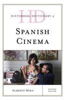 Historical Dictionary of Spanish Cinema 1538122677 Book Cover