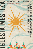 Iglesia Mestiza: Cinco Siglos de Justicia Social, Teología E Identidad Latina 1514010224 Book Cover