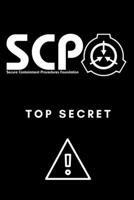 SCP Foundation - Top Secret Notebook - College-ruled notebook for scp foundation fans - 6x9 inches - 120 pages: Secure. Contain. Protect. 1677212853 Book Cover