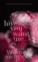 However You Want Me B0DWS95GKJ Book Cover