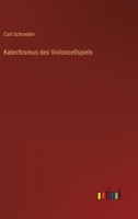 Katechismus des Violoncellspiels 3368405233 Book Cover