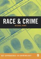 Race & Crime (Key Approaches to Criminology) 1849207275 Book Cover