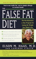 The False Fat Diet: The Revolutionary 21-Day Program for Losing the Weight You Think Is Fat 0345443152 Book Cover