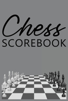 Chess Scorebook: Score Sheet and Moves Tracker Notebook, Chess Tournament Log Book, Notation Pad, White Paper, 6″ x 9″, 124 Pages 1716301491 Book Cover