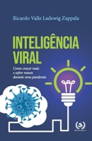 Intelig�ncia Viral: Como crescer mais e sofrer menos durante uma pandemia 6587090133 Book Cover