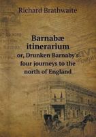 Drunken Barnaby's Four Journeys to the North of England 1347984208 Book Cover