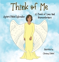 Think of Me: A Book of Loss and Remembrance 1639840265 Book Cover