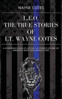 L.E.O.: The True Stories of Lt. Wayne Cotes 1649089023 Book Cover