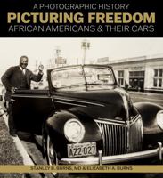 Picturing Freedom: African Americans & Their Cars, A Photographic History 1936002124 Book Cover