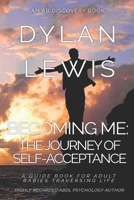 Becoming Me - The Journey of Self-Acceptance: A Guidebook for Adult Babies Traversing Life 1731422962 Book Cover