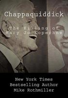 Chappaquiddick: The Killing of Mary Jo Kopechne 198756202X Book Cover