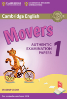 Cambridge English Movers 1 for Revised Exam from 2018 Student's Book: Authentic Examination Papers 1316635902 Book Cover