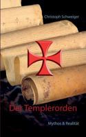 Der Templerorden: Mythos & Realität 3739241772 Book Cover