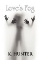 Love's Fog 1469151995 Book Cover