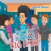 So What If I Have Big Hair! 1664101330 Book Cover