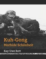 Kuh-Gong: Morbide Schönheit 1731510691 Book Cover