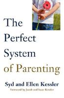 The Perfect System of Parenting 198836034X Book Cover