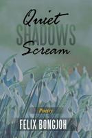 Quiet Shadows Scream 1490795006 Book Cover