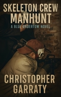 Skeleton Crew Manhunt B0GLYF4TW5 Book Cover