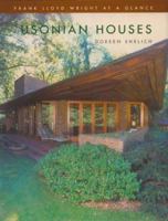 Frank Lloyd Wright at a Glance: Usonian Houses (Frank Lloyd Wright At A Glance) 1856487202 Book Cover