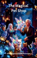 The Magical Pet Shop B0H2K8RQ3F Book Cover