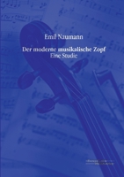 Der Moderne Musikalische Zopf 1148174745 Book Cover
