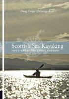 Scottish Sea Kayaking: Fifty Great Sea Kayak Voyages 0954706129 Book Cover