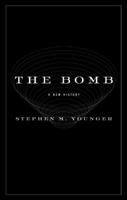 The Bomb: A New History 0061537209 Book Cover