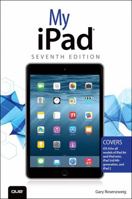 My iPad (Covers IOS 8 on All Models of iPad Air, iPad Mini, iPad 3rd/4th Generation, and iPad 2) 078975536X Book Cover