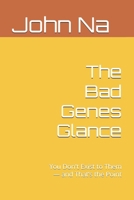The Bad Genes Glance: You Don't Exist to Them — and That’s the Point B0FKS1YVT9 Book Cover
