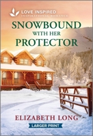 Snowbound with Her Protector: An Uplifting Inspirational Romance 133523036X Book Cover