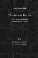 Threads and Images: The Use of Scripture in Apophthegmata Patrum 1575068087 Book Cover