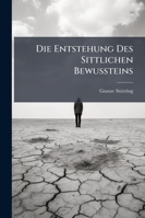 Die Entstehung Des Sittlichen Bewussteins 114124263X Book Cover