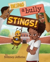 Being a Bully Stings B0C8QXC836 Book Cover