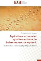 Agriculture Urbaine Et Qualité Sanitaire de Solanum Macrocarpum L 613155000X Book Cover