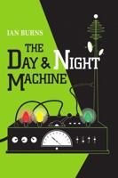 The Day and Night Machine 132657874X Book Cover