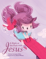 A Night at the Park with Jesus 1664299246 Book Cover