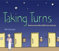 Taking Turns: Stories from HIV/AIDS Care Unit 371 1637790074 Book Cover