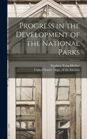 Progress in the Development of the National Parks 1015737838 Book Cover