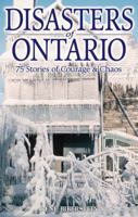 Disasters of Ontario: 75 Stories of Courage & Chaos 189486414X Book Cover