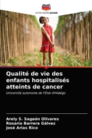 Qualité de vie des enfants hospitalisés atteints de cancer 6203692204 Book Cover